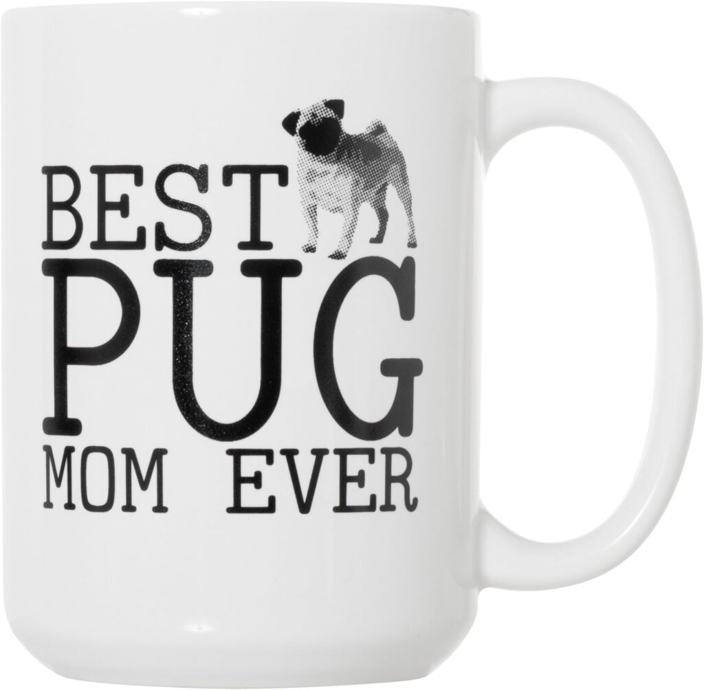 Best Pug Mom Ever Coffee Mug